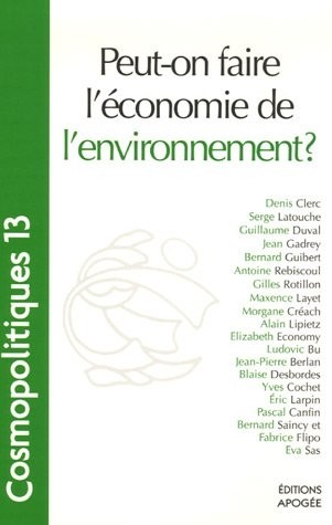 Cosmopolitiques, N° 13 : Peut-on faire l'économie de l'environnement ?