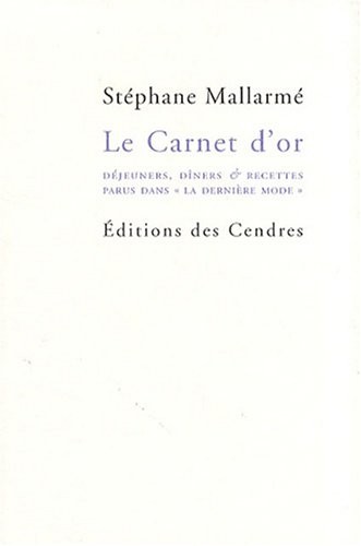 Le Carnet d'or : Déjeuners, dîners & recettes parus dans La Dernière Mode