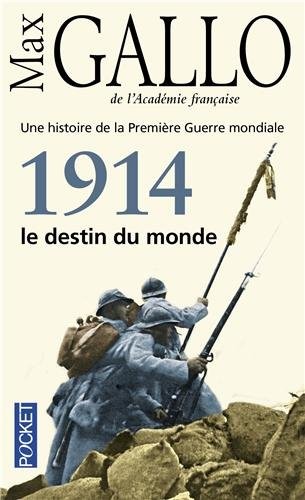 1914, le destin du monde (1)