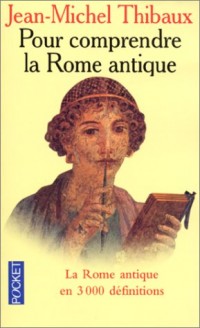 Pour comprendre la Rome Antique