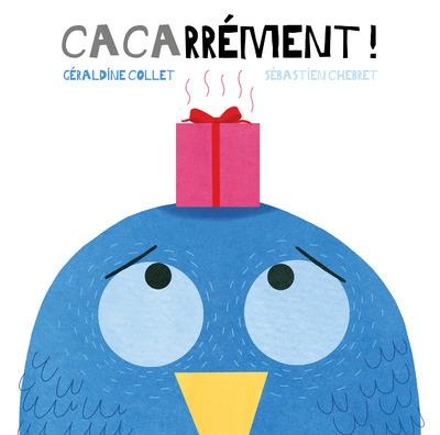 cacarrément !