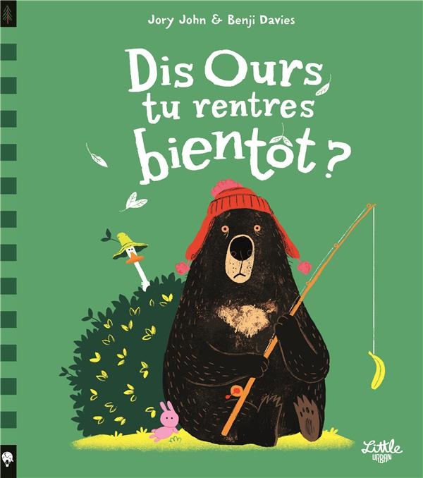 Dis ours, tu rentres bientôt ?