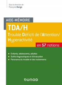 TDA/H Trouble Déficit de l'Attention/Hyperactivité : 57 notions