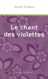Le Chant des Violettes
