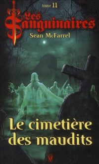 Les Sanguinaires, Tome 11 : Le Cimetière des Maudits