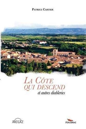 La côte qui descend : Et autres diableries