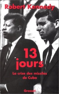 13 jours : la crise des missiles de Cuba