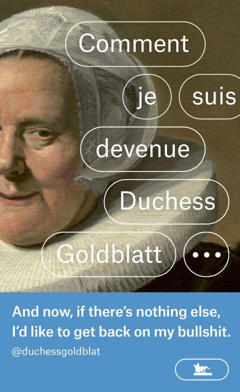 COMMENT JE SUIS DEVENUE DUCHESS GOLDBLATT