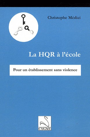 La HQR à l'école : Pour un établissement sans violence
