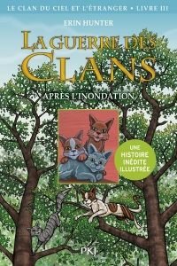 Hors Collection Seriel - la Guerre des Clans Illustrée Cycle IV - Tome 3 le Clan du Ciel et l'Etrang