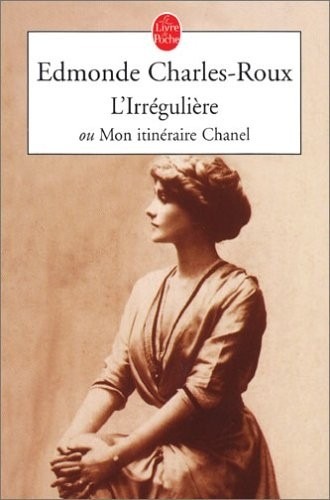 L'Irrégulière ou mon itinéraire Coco Chanel