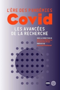 L'ère des pandémies : Covid, les avancées de la recherche