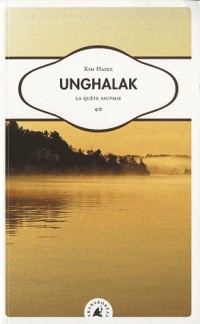 Unghalak. La quête sauvage