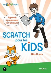 Scratch pour les kids : Dès 8 ans