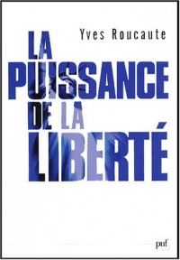 La puissance de la liberté : Le nouveau défi américain