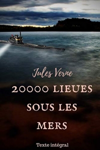 20000 lieues sous les mers: un roman d'aventures de Jules Verne (texte intégral)