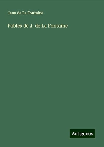 Fables de J. de La Fontaine [9783386616508]