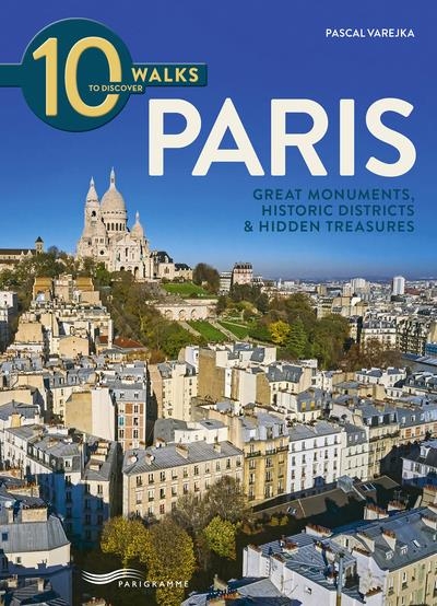 Ten walks to discover Paris