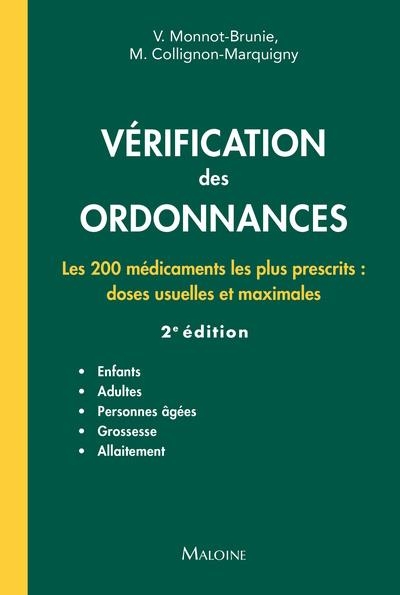 Vérification des ordonnances 2e édition: Les 200 médicaments les plus prescrits : doses usuelles et maximales