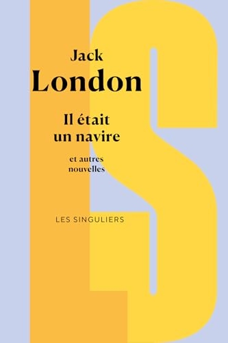 Il était un navire et autres nouvelles (Les Singuliers)