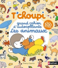 T'choupi - Grand cahier d'autocollants - Les animaux - Dès 2 ans