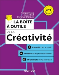 La Boîte à outils de la créativité - 4e éd.: 70 outils clés en main + 12 vidéos d'approfondissement