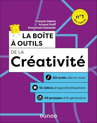 La Boîte à outils de la créativité - 4e éd.: 70 outils clés en main + 12 vidéos d'approfondissement
