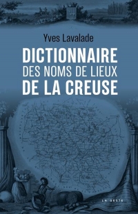 Dictionnaire des noms de lieux de la Creuse