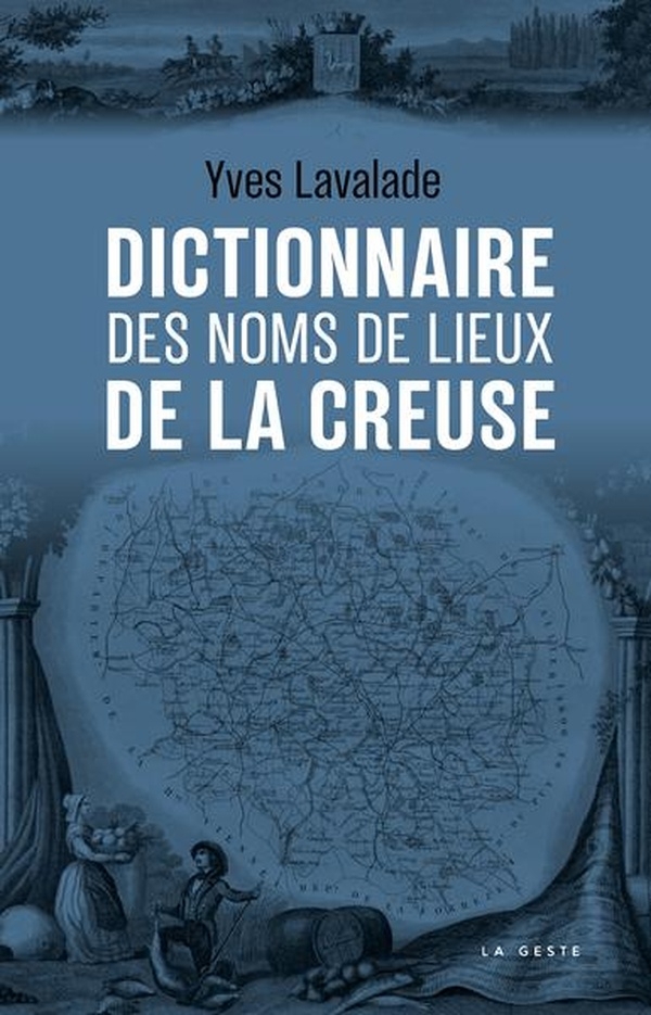 Dictionnaire des noms de lieux de la Creuse