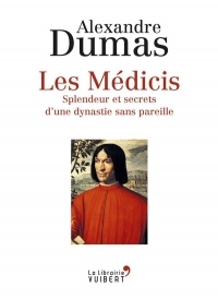 Les Médicis : Splendeur et secrets d'une dynastie sans pareille