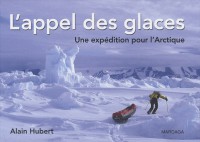 L'appel des glaces : Une expédition pour l'Arctique