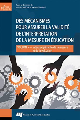 Des Mécanismes pour Assurer la Validite de l'Interprétation de la Mesure en Education - Interdiscipl