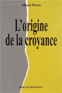 L'origine de la croyance