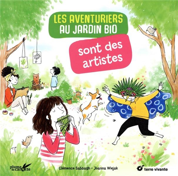 Les Aventuriers au Jardin Bio Sont des Artistes