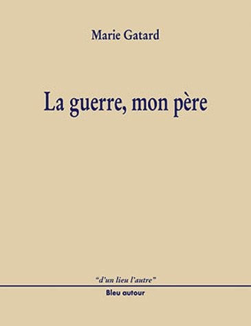 La Guerre, mon père