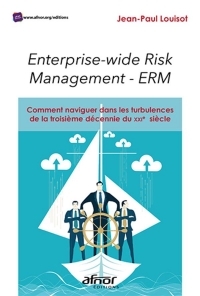 Erm : Management Global et Integre des Risques - Comment Naviguer Dans les Turbulences de la 3e Dece