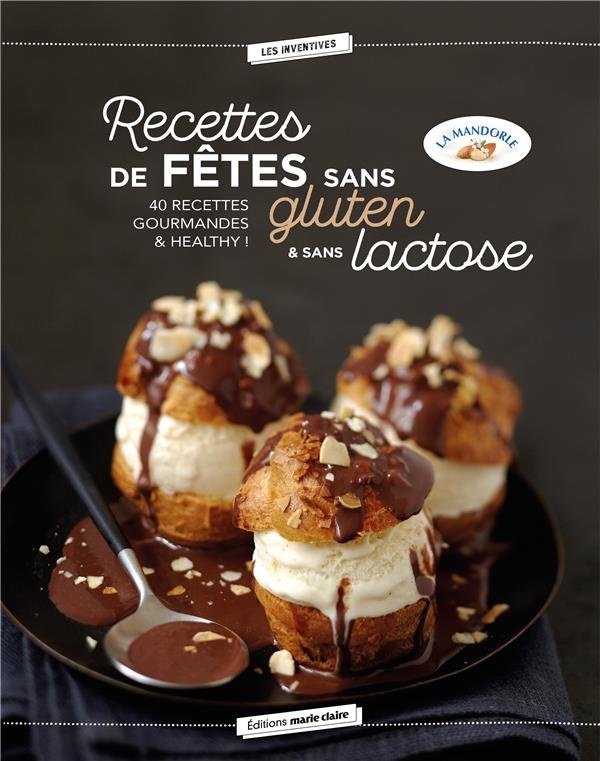 Recettes de fêtes sans gluten & sans lactose