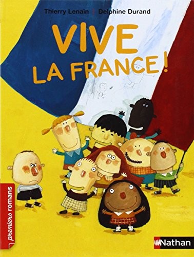 Vive la France ! - Roman Vivre ensemble - De 7 à 11 ans