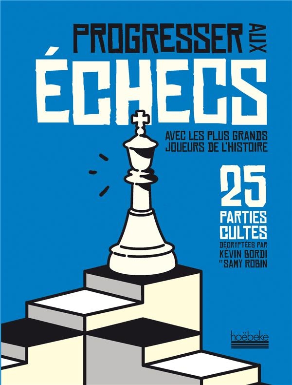 PROGRESSER AUX ECHECS EN 60 PARTIES PEDAGOGIQUES