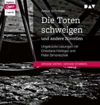 Die Toten schweigen und andere Novellen: Ungekürzte Lesungen mit Christiane Hörbiger und Peter Simonischek (1 mp3-CD)