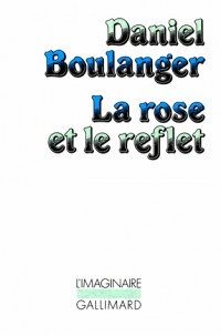 La Rose et le reflet
