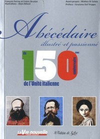 Abécédaire illustré et passionné du 150e anniversaire de l’Unité italienne