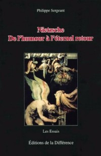 Nietzsche, De l'humour à l'éternel retour