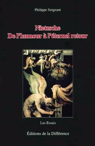Nietzsche, De l'humour à l'éternel retour