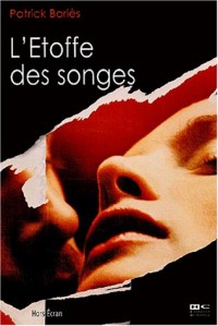 L'Etoffe des songes : (Scénario)