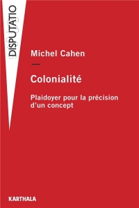 Colonialité. Plaidoyer pour la précision d’un concept