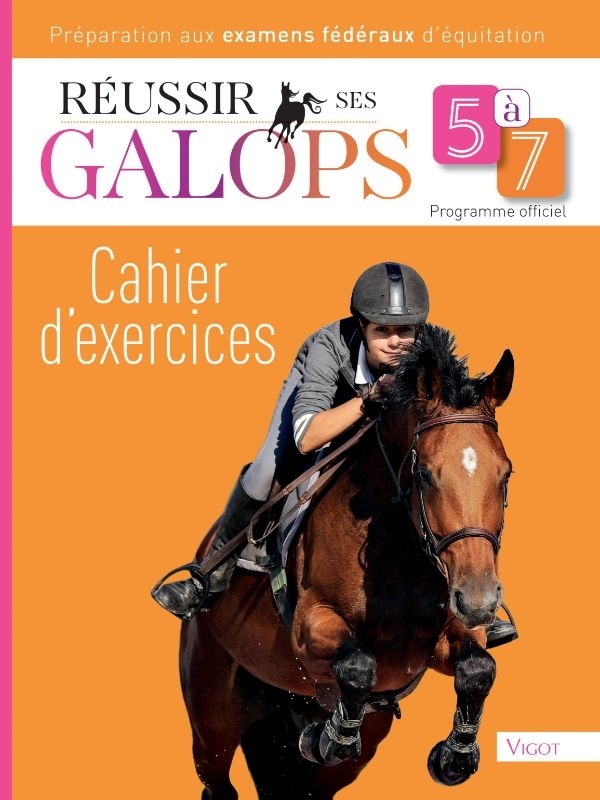 Réussir ses Galops 5 à 7