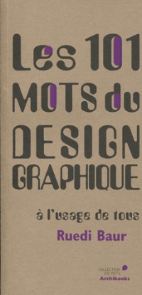 Les 101 mots du design graphique à l'usage de tous