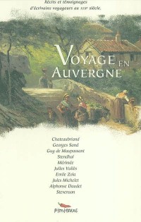Voyage en Auvergne : Récits et témoignages d'écrivains au XIXe siècle