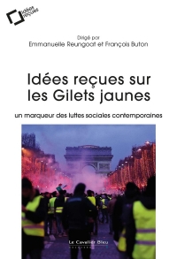 Idées reçues sur les Gilets jaunes: Un mouvement social pas comme les autres